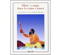 Oltre i campi, dove la terra è rossa. Canti d'amore e d'estasi dei Baul del Bengala