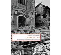 Oltre i clan. Camorra, politica e discorso pubblico