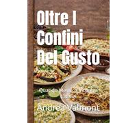 Oltre I Confini Del Gusto: Quando Messico Incontra L'Italia
