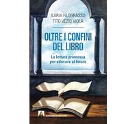 Oltre i confini del libro. La lettura promossa per educare al futuro