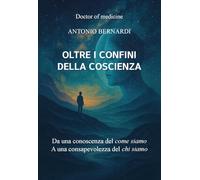 Oltre i confini della coscienza. Ediz. integrale