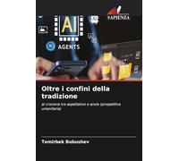 Oltre i confini della tradizione: al crocevia tra aspettative e ansie (prospettiva umanitaria)