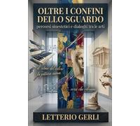 Oltre i Confini dello Sguardo: Percorsi Sinestetici e Dialoghi tra le Arti