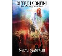 Oltre i confini, Saga della realtà immateriale - Prima trilogia: Saga della realtà immateriale - Prima trilogia completa