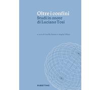Libri Oltre I Confini. Studi In Onore Di Luciano Tosi