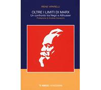 Oltre i limiti di Marx. Un confronto tra Negri e Althusser