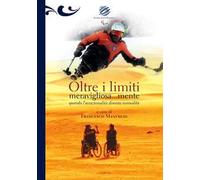 Oltre i limiti meravigliosa...mente. Quando l'eccezionalità diventa normalità