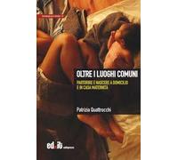 Oltre i luoghi comuni. Partorire e nascere a domicilio e in casa maternità
