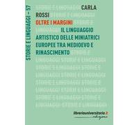 Oltre i margini. Il linguaggio artistico delle miniatrici europee tra Medioevo e Rinascimento