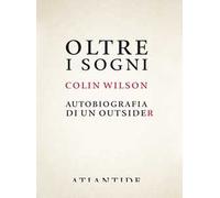 Oltre i sogni. Autobiografia di un outsider
