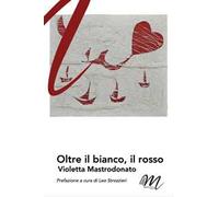 Oltre il bianco, il rosso
