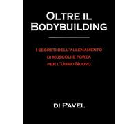 Oltre il Bodybuilding