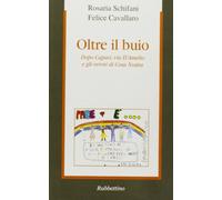 Oltre il buio. Dopo Capaci, via d'Amelio e gli orrori di Cosa Nostra