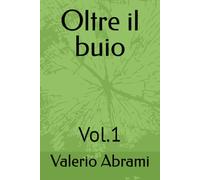 Oltre il buio: Vol.1