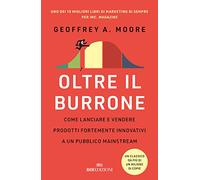 Oltre il burrone. Come lanciare e vendere prodotti fortemente innovativi ad un pubblico mainstream