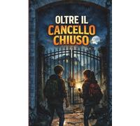 OLTRE IL CANCELLO CHIUSO