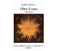 Oltre il caos. Vol. 2: Verità e identità, se non c'è verità non c'è identità.