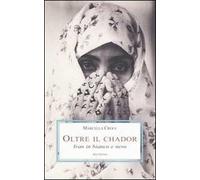 Oltre il chador. Iran in bianco e nero