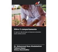 Oltre il comportamento: Un approccio alla psicologia e al trattamento del bambino basato sull'attaccamento