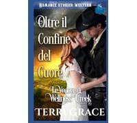 Oltre il Confine del Cuore: Romance Storico Western