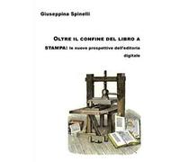 Oltre il confine del libro a stampa: le nuove prospettive dell'editoria digitale