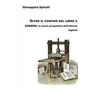 Oltre il confine del libro a stampa: le nuove prospettive dell'editoria digitale