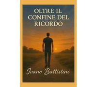 Oltre il confine del ricordo