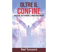Oltre il Confine: DOVE AVVIENE L'INCREDIBILE