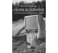 OLTRE IL CONFINE: La vita degli inviati di guerra e lo show del dolore