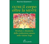 Oltre il corpo oltre la mente. Strutture e dinamiche della costituzione um...