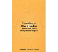 Oltre il credere. Significati e senso nelle pratiche religiose