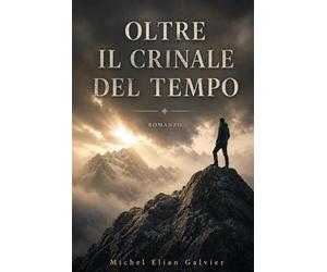 Oltre il crinale del tempo