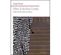 Oltre il declino l'unità. I dilemmi del sindacato italiano