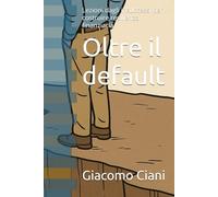 Oltre il default: Lezioni dagli insuccessi per costruire resilienza finanziaria