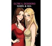 Oltre il desiderio: Isabel & Mia