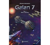 Oltre il destino. Galan 7. Vol. 1
