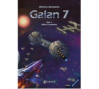 Oltre il destino. Galan 7. Vol. 1 - [EBS Print]