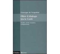 Oltre il dialogo tra le Corti. Giudici, diritto straniero, comparazione