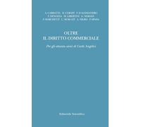 Oltre il diritto commerciale. Per gli ottanta anni di Carlo Angelici