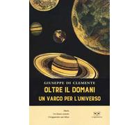 Oltre il domani. Un varco per l'universo