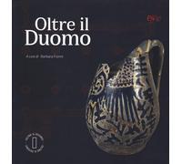 Oltre il Duomo. Il Duomo di Grosseto e il suo territorio, il contesto archeologi