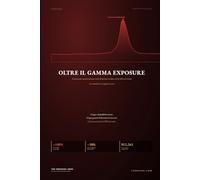 Oltre il Gamma Exposure: Il framework a quattro lenti per trader di opzioni che vedono ciò che GEX non mostra