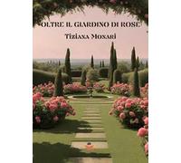 Oltre il giardino di rose