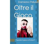 Oltre il Gioco: "quando il gioco si fà duro"