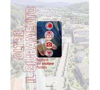 Oltre il giuramento. Racconti per visitare Pontida