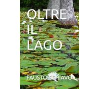 OLTRE IL LAGO