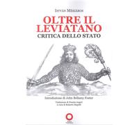 Oltre il Leviatano. Critica dello Stato - [Edizioni Punto Rosso]