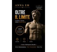 Oltre il Limite: Guida pratica con esercizi semplici per ritrovare il controllo, aumentare la durata del rapporto e vivere una sessualità più serena.
