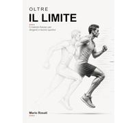 Oltre il limite: Il metodo Kaizen per dirigenti e tecnici sportivi