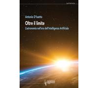 Oltre il limite. L'astronomia nell'era dell'intelligenza artifici